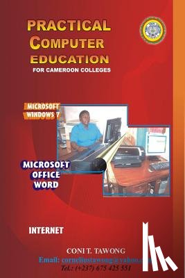 Computers, Tobby Vision - Practical Computer Education: For Cameroon Colleges