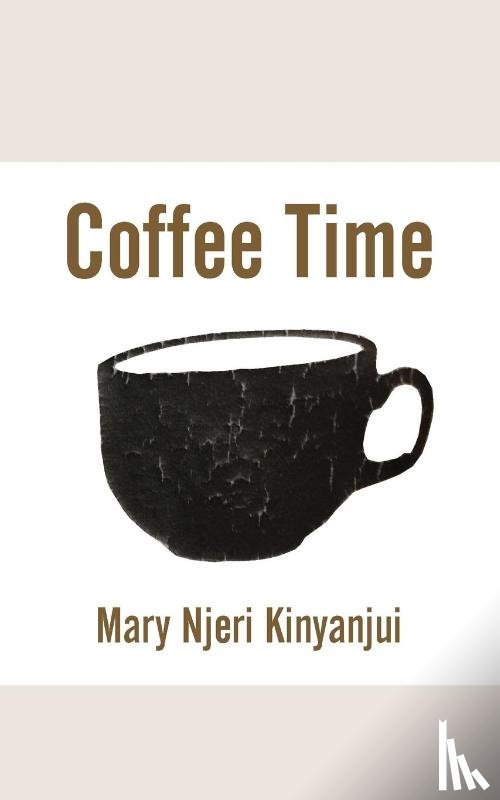 Kinyanjui, Mary Njeri - Coffee Time