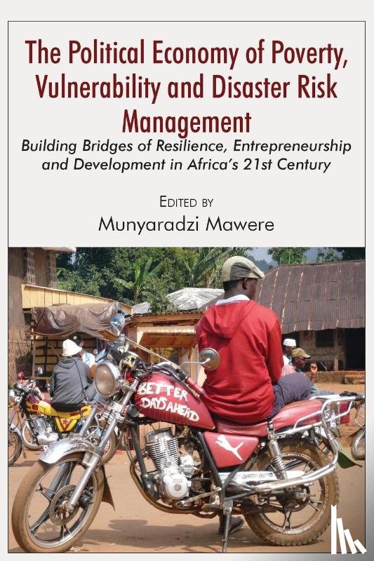 Mawere, Munyaradzi - The Political Economy of Poverty, Vulnerability and Disaster Risk Management