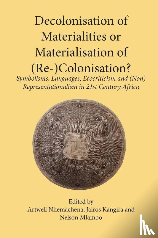  - Decolonisation of Materialities or Materialisation of (Re-)Colonisation?