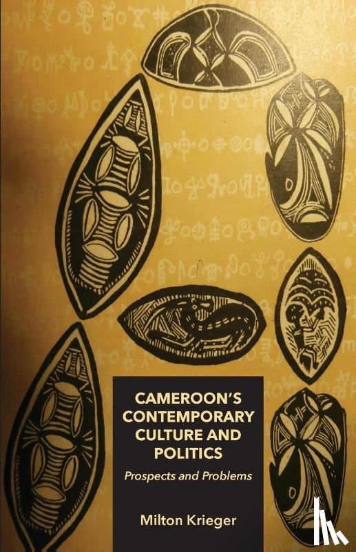 Krieger, Milton - Cameroon's Contemporary Culture and Politics