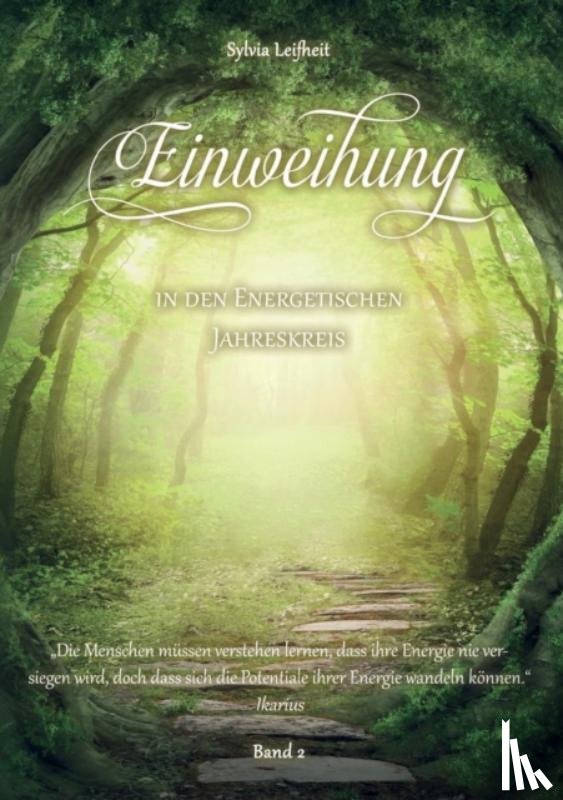 Leifheit, Sylvia - Einweihung in den energetischen Jahreskreis