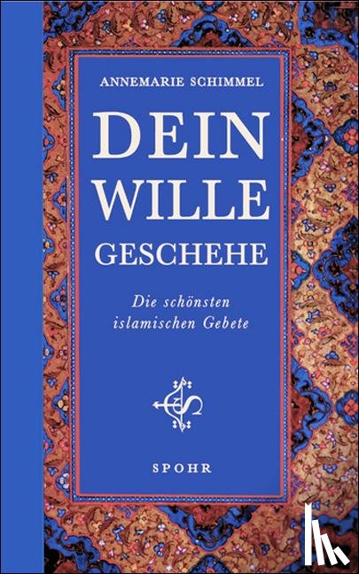 Schimmel, Annemarie - Dein Wille geschehe