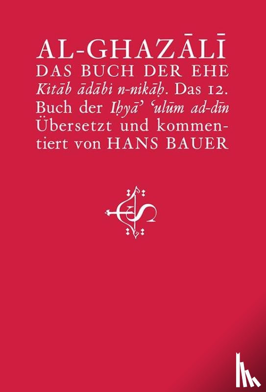 Al-Ghazali, Abu Hamid - Das Buch der Ehe