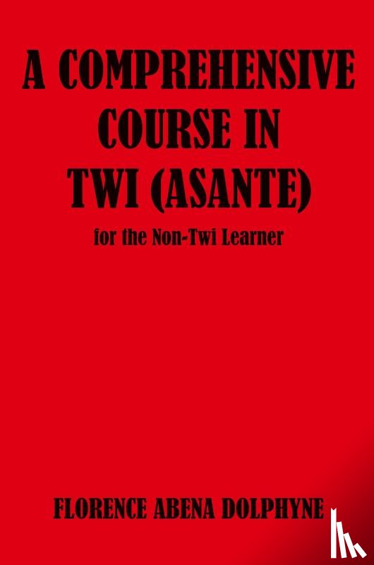 Dolphyne, Florence Abena - Comprehensive Course in Twi (Asa
