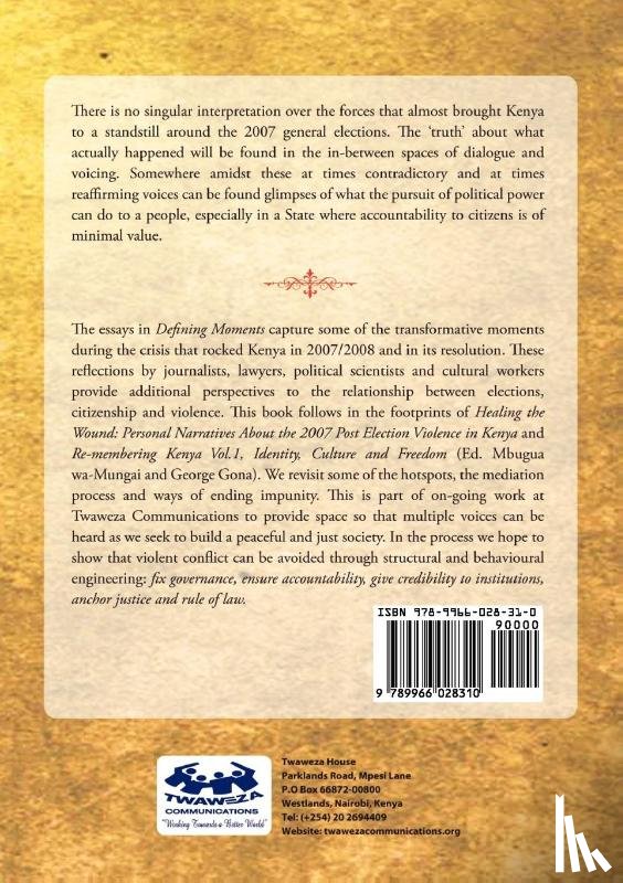  - Defining Moments. Reflections on Citizenship, Violence and the 2007 General Elections in Kenya