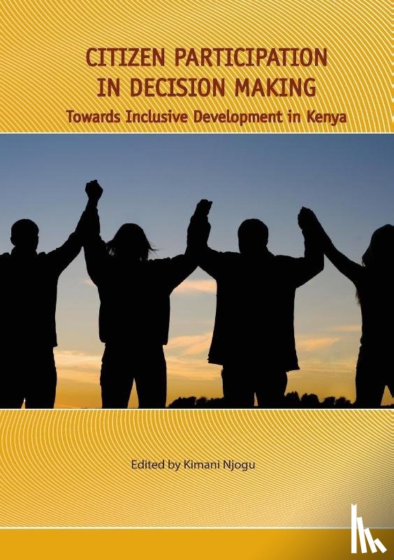  - Citizen Participation in Decision Making. Towards Inclusive Development in Kenya