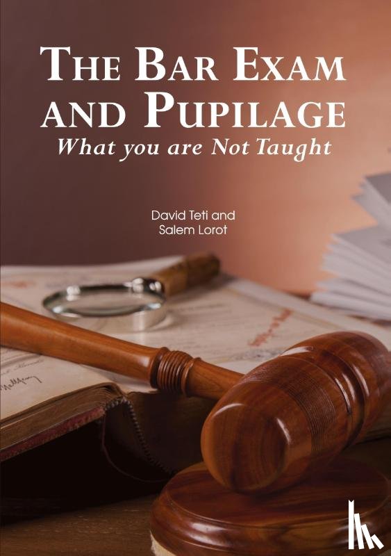 Teti, David, Lorot, Salem - The Bar Exam and Pupilage
