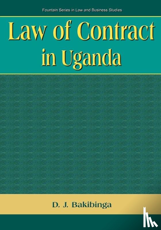 Bakibinga, D.J. - Law of Contract in Uganda