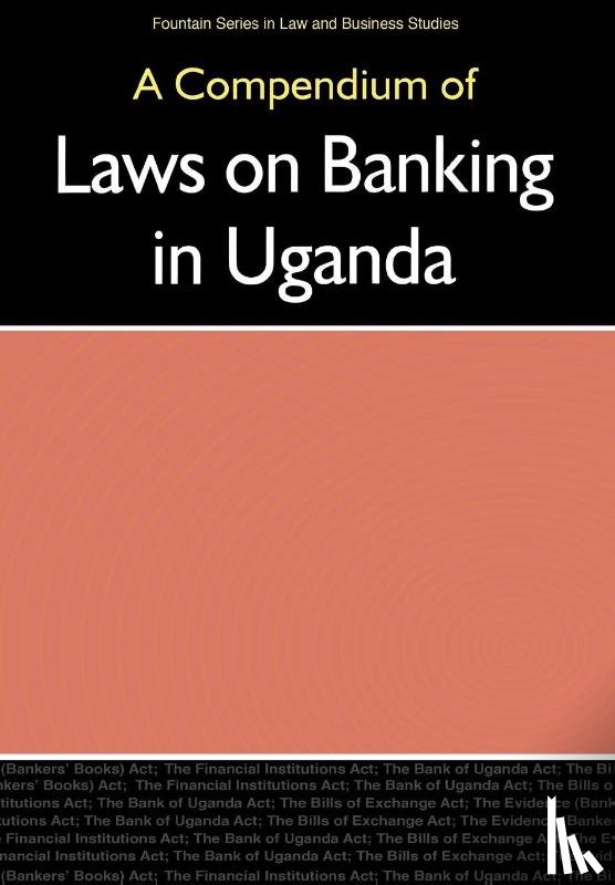 Buri, Alex - Compendium of Laws on Banking in Uganda,