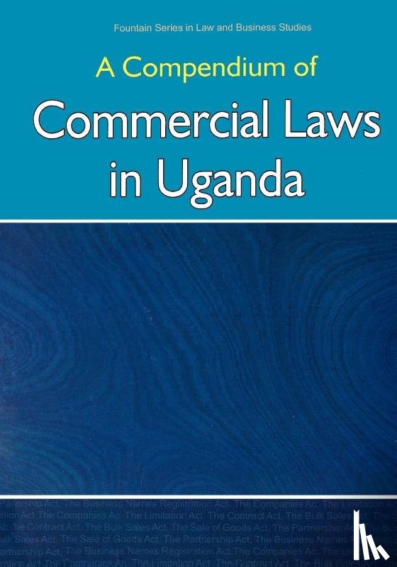 Fountain Publishers, Publishers - Compendium of Commercial Laws in Uganda,