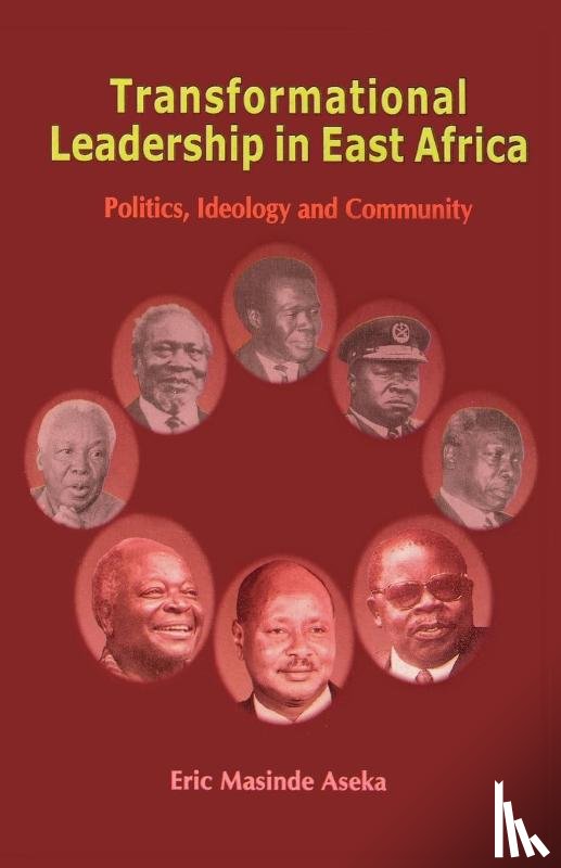 Aseka, Eric Masinde - Transformational Leadership in East Africa. Politics, Ideology and Community