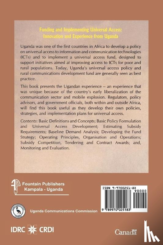 Uganda Communications Commission - Funding and Implementing Universal Access. Innovation and Experience from Uganda
