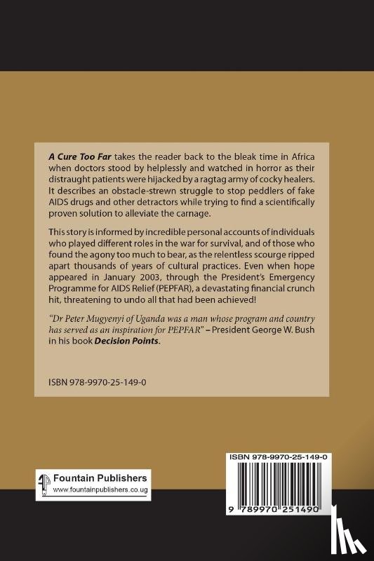Mugyenyi, Peter - A Cure Too Far. The struggle to end HIV/AIDS