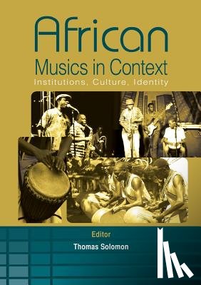  - African Musics in Context. Institutions, Culture, Identity