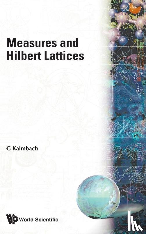 Gudrun (Univ Ulm, Germany) Kalmbach - Measures And Hilbert Lattices