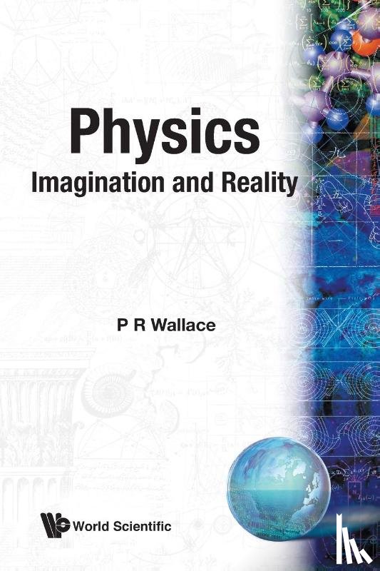 Philip Russell Wallace - Physics : Imagination And Reality
