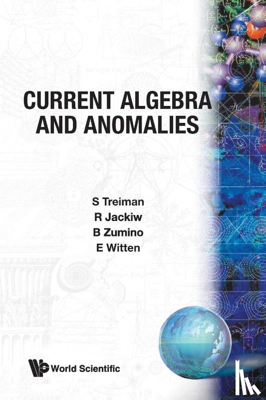 Roman W. Jackiw, Edward Witten, Sam B. Treiman - Current Algebra And Anomalies