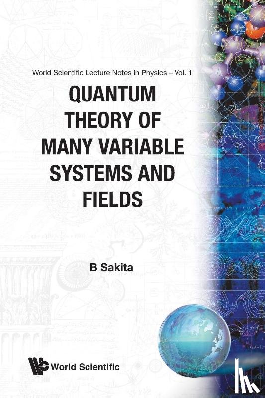 Sakita, Bunji (The City Coll Of The City Univ Of New York - Quantum Theory Of Many Variable Systems And Fields