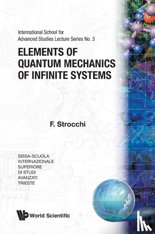 Franco (Infn, Sezione Di Pisa, Italy) Strocchi - Elements Of Quantum Mechanics Of Infinite Systems