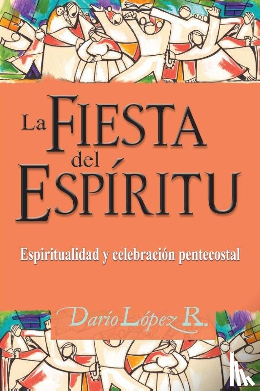 Lopez, Dario - La Fiesta del Espiritu