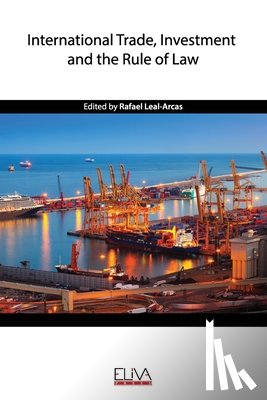 Leal-Arcas, Rafael - International Trade, Investment and the Rule of Law
