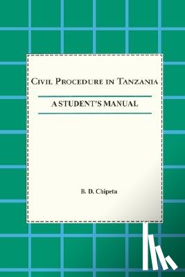 Chipeta, B. D. - Civil Procedure in Tanzania
