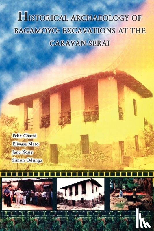 Chami, Felix, Maro, Eliwasa, Kessy, Jane - Historical Archaeology of Bagamoyo