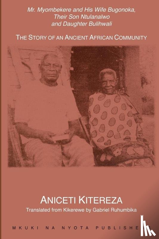 Kitereza, Aniceti - Mr. Myombekere and His Wife Bugonoka, Their Son Ntulanalwo and Daughter Bulihwali