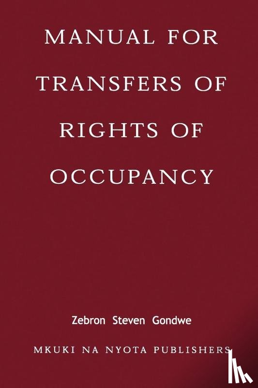 Gondwe, Zebron Steven - Manual for Transfers of Rights of Occupancy