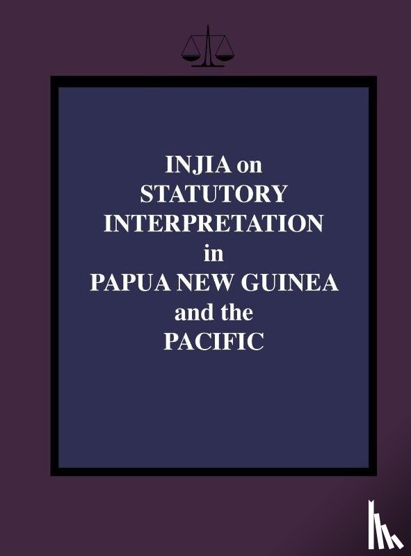 Injia, Salamo - Injia on Statutory Interpretation in Papua New Guinea and the Pacific
