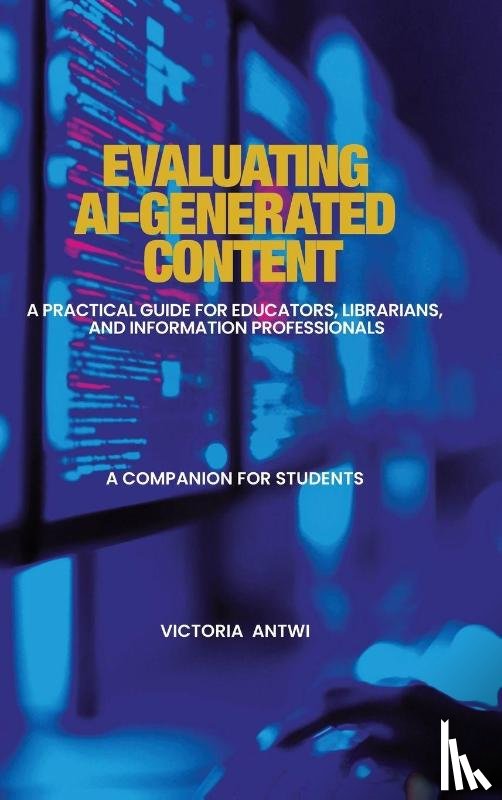 Antwi, Victoria - Evaluating AI-Generated Content