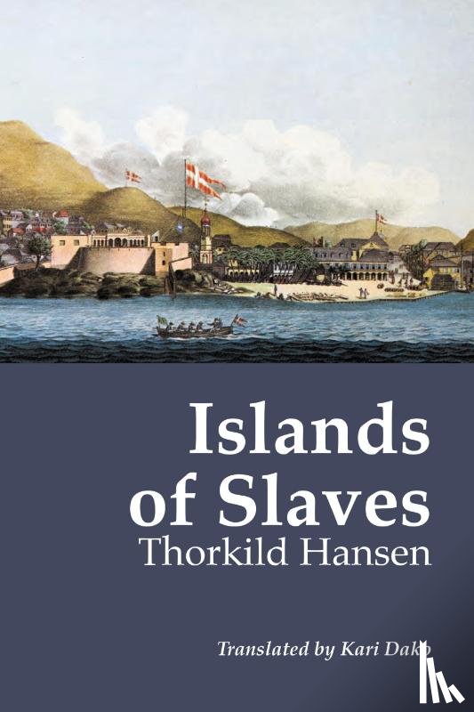 Hansen, Thorkild, Dako, Kari - Islands of Slaves