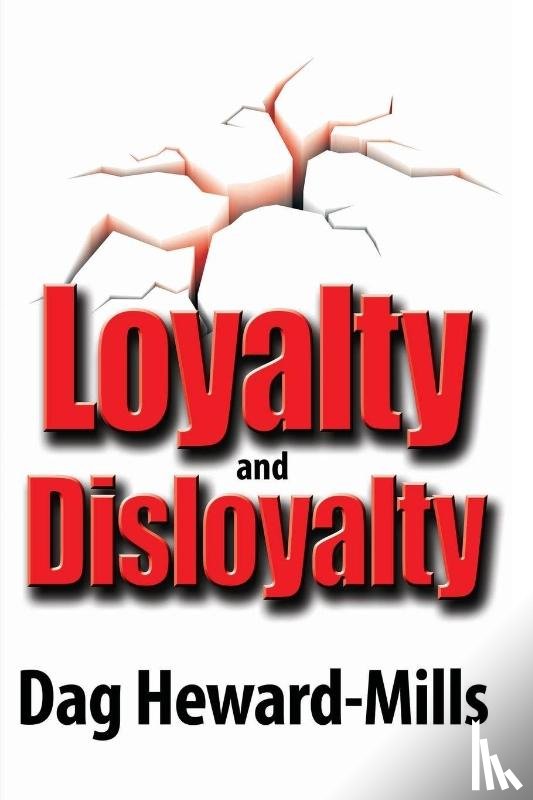 Heward-Mills, Dag - Loyalty and Disloyalty