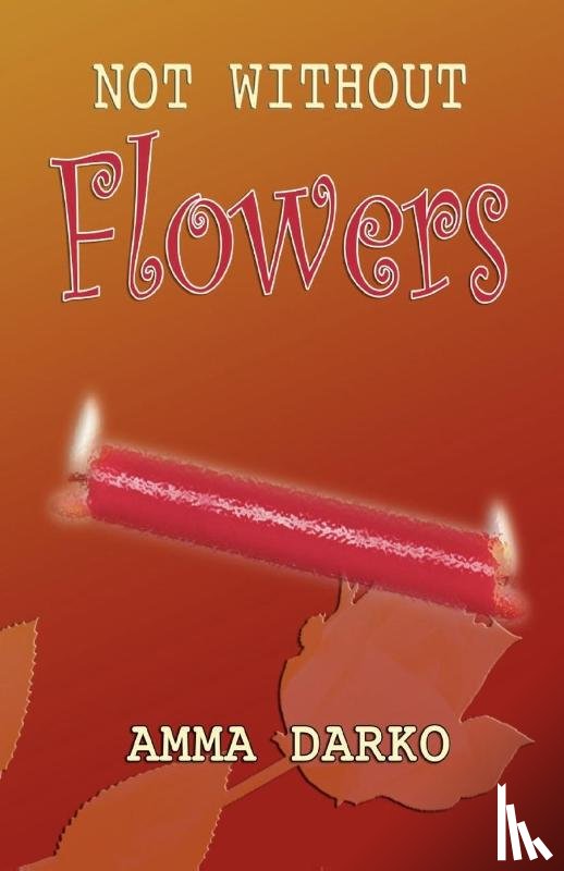 Darko, Amma - Not Without Flowers