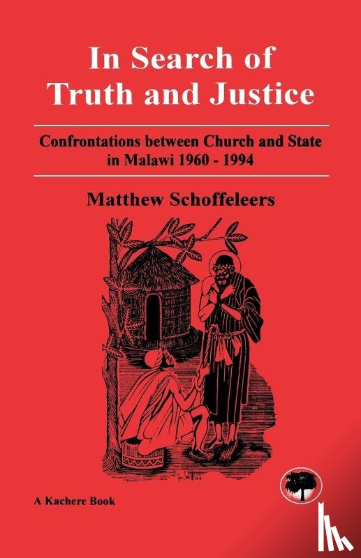 Schoffeleers, J. M., Schoffeleers, Matthew - In Search of the Truth and Justice