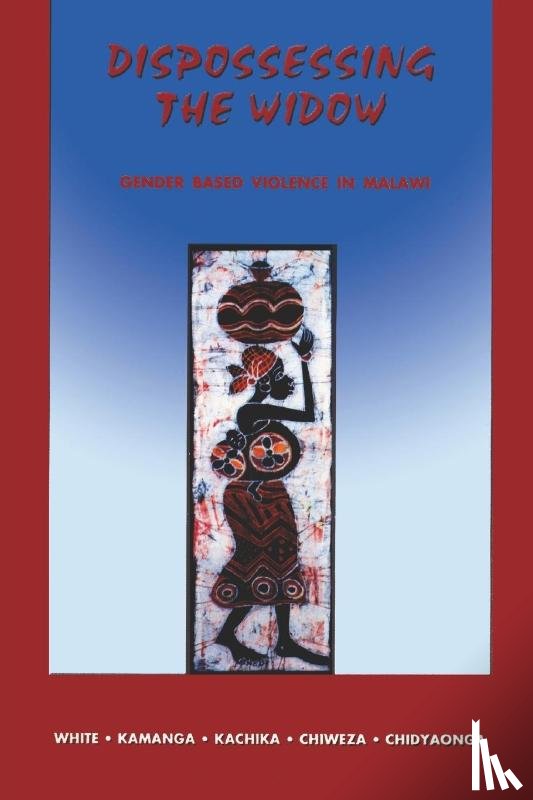 White, Seodi Venekai-Rudo, Kamanga, Dorothy Nyakaunda, Kachika, Tinyade - Dispossessing the Widow