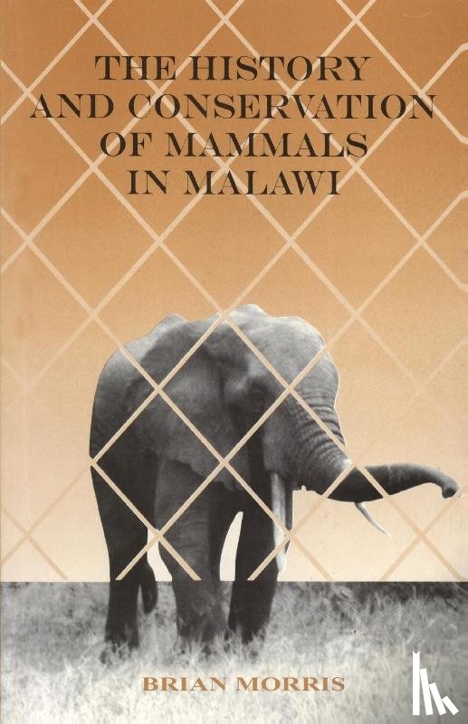 Morris, Brian - History and Conservation of Mammals in M