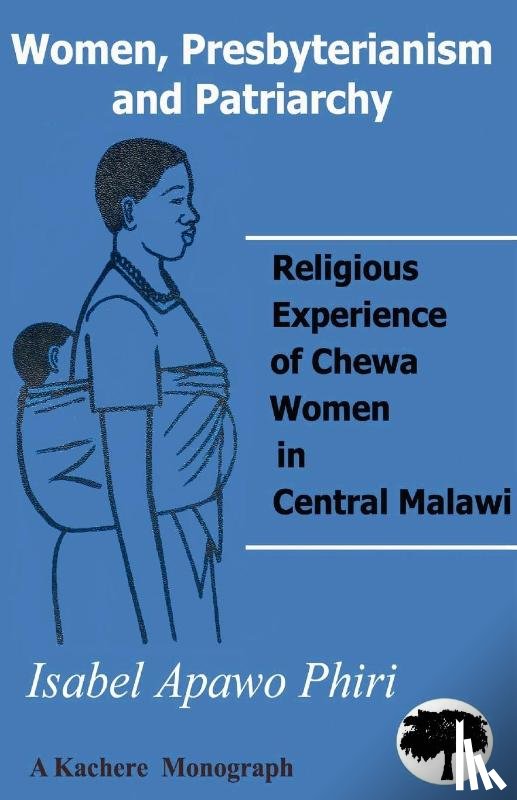 Phiri, Isabel Apawo - Women, Presbyterianism and Patriarchy
