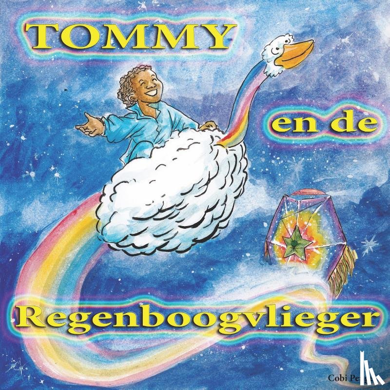 Pengel, Cobi - Tommy en de regenboogvlieger