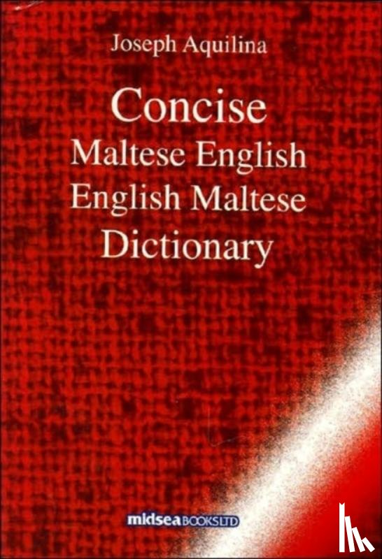 Aquilina, Joseph - Concise Maltese-English-Maltese Dictionary