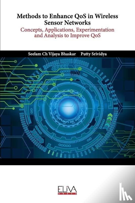 Bhaskar, Seelam Ch Vijaya, Srividya, Putty - Methods to Enhance QoS in Wireless Sensor Networks