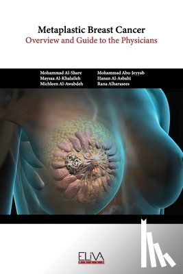Abu-Jeyyab, Mohammad - Metaplastic Breast Cancer: Overview and guide to the physicians