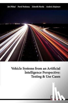 Nedoma, Pavel - Vehicle Systems from an Artificial Intelligence Perspective: Testing & Use Cases