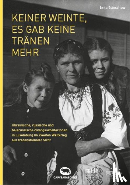 Ganschow, Inna - Keiner weinte, es gab keine Tränen mehr