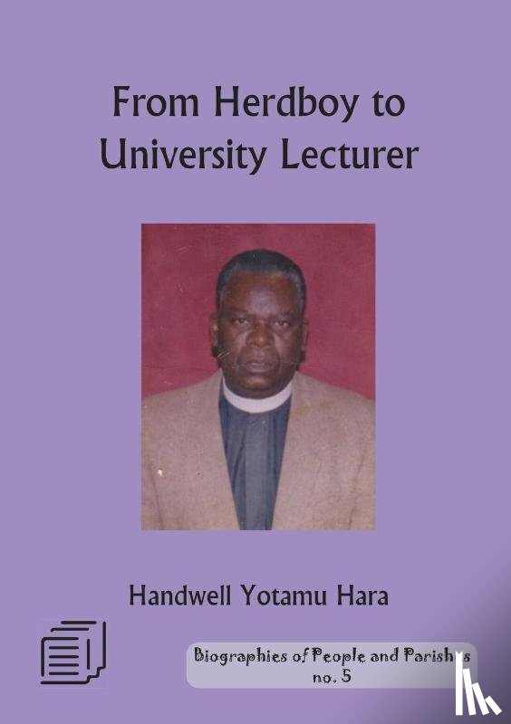 Hara, Handwell Yotamu - From Herd Boy to University Lecturer