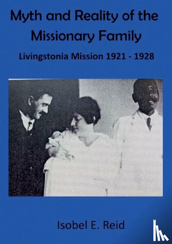 Reid, Isobel Esther - Myth and reality of the missionary family