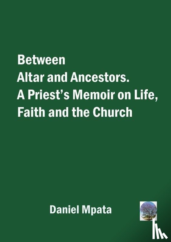 Mpata, Daniel - Between Altar and Ancestors