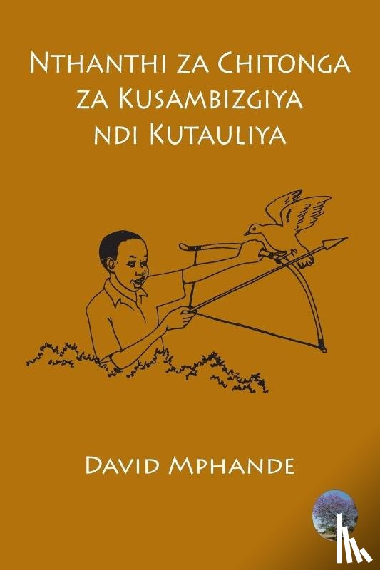 Mphande, David Kapenyela - Nthanthi za Chitonga za Kusambizgiya ndi Kutauliya