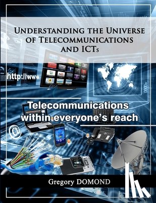Jean Baptiste, Joses - Understanding the universe of telecommunications and ICTs: Telecommunications within everyone's reach